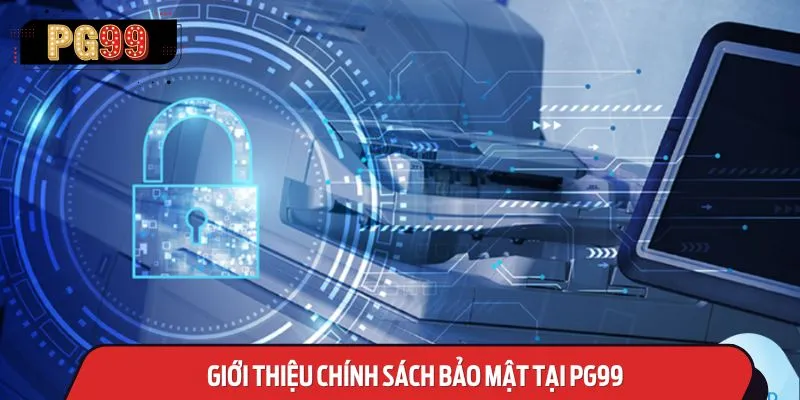 Tìm hiểu chính sách bảo mật
