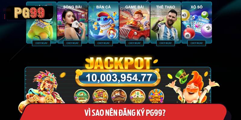 Ưu điểm khi đăng ký PG99