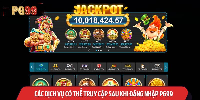 Các Dịch Vụ Có Thể Truy Cập Sau Khi Đăng Nhập PG99