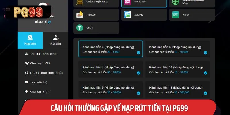 Câu hỏi thường gặp về nạp rút tiền tại PG99