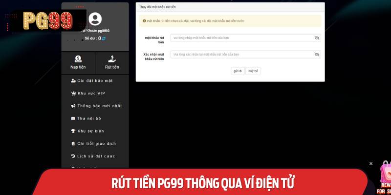 Rút tiền PG99 Thông Qua Ví Điện Tử