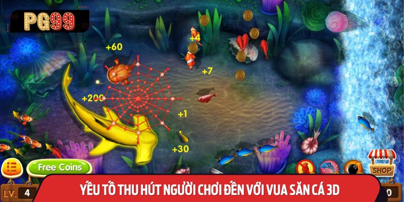 Yếu Tố Thu Hút Người Chơi Đến Với Vua Săn Cá 3D